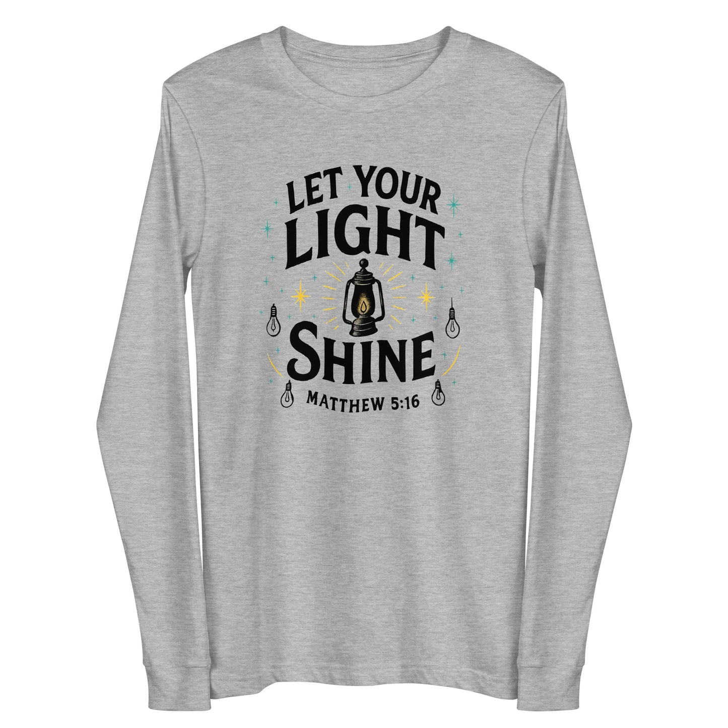 Let Your Light Shine Christian long sleeve shirt