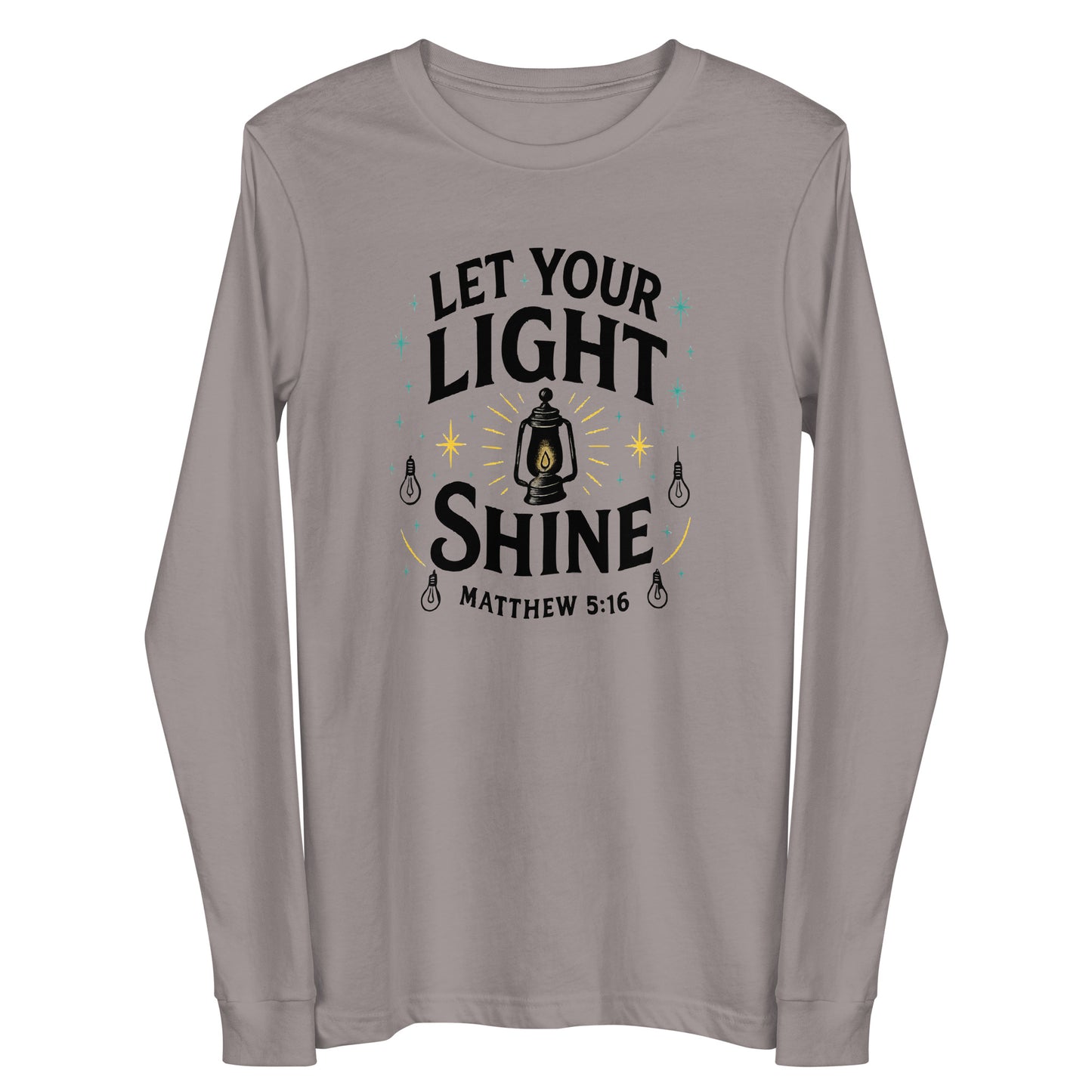 Let Your Light Shine Christian long sleeve shirt