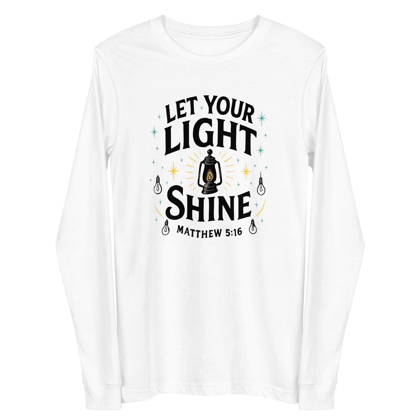 Let Your Light Shine Christian long sleeve shirt