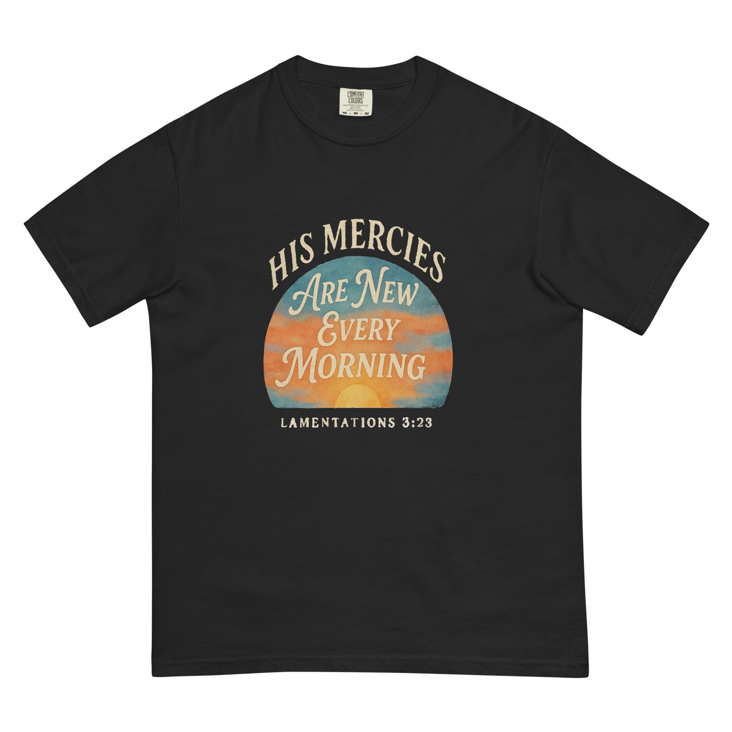 Christian heavyweight t-shirt with Bible verse His Mercies Are New Every Morning