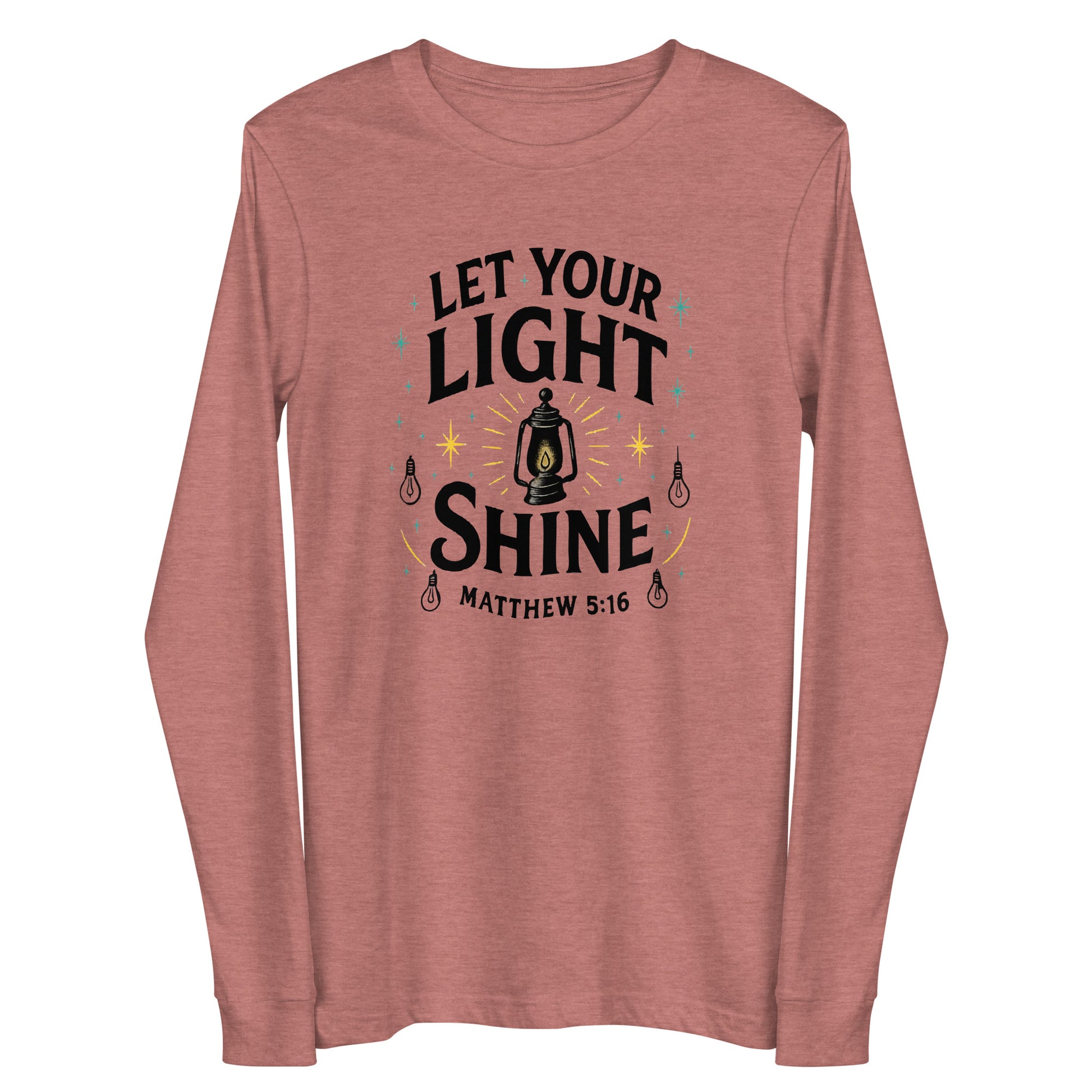 Let Your Light Shine Christian long sleeve shirt